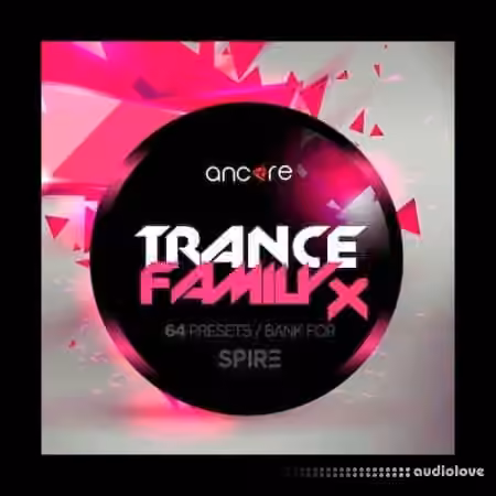 Ancore Sounds Spire Trance Family X [Synth Presets]
