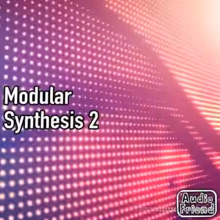 AudioFriend Modular Synthesis 2 [WAV]