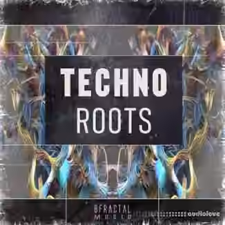 BFractal Music Techno Roots [WAV]