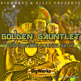 BigWerks Golden Gauntlet [Synth Presets]