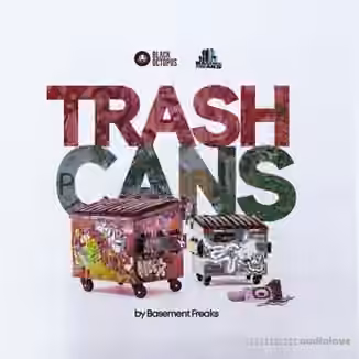 Black Octopus Sound Basement Freaks Presents Trash Cans [WAV]