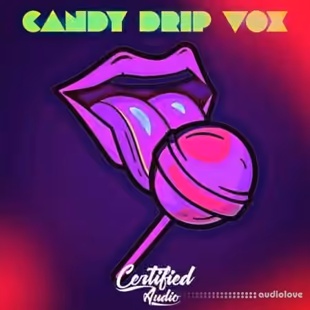 Certified Audio Candy Drip Vox [WAV]