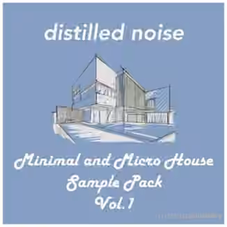 Distilled Noise Minimal and Micro House Sample Pack Vol.1 [WAV]