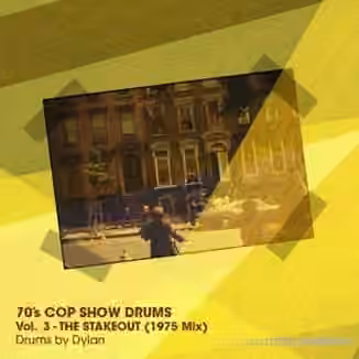 Dylan Wissing 70's COP SHOW DRUMS Vol.3 The Stakeout (1975 Mix) [WAV]