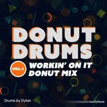 Dylan Wissing Donut Drums Vol.1 Workin' On It (Donut Mix) [WAV]