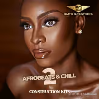Elite Creations Afrobeats and Chill 2 [WAV]