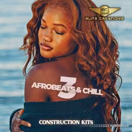 Elite Creations Afrobeats and Chill 3 [WAV]