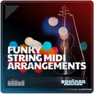 Equinox Sounds Funky String MIDI Arrangements [MiDi]