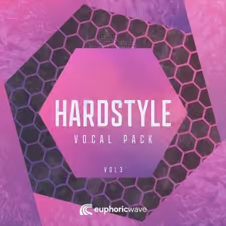 Euphoric Wave Hardstyle Vocal Pack 3 [WAV]