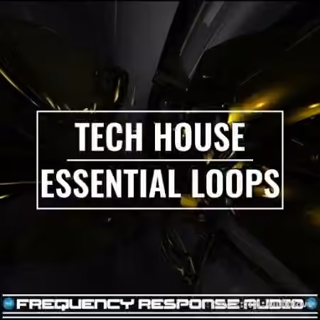 Frequency Response Audio Tech House Esssentials Loops [WAV]