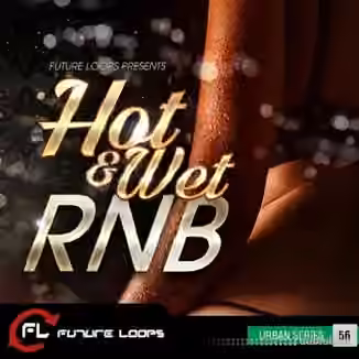 Future Loops Hot and Wet RNB [WAV]