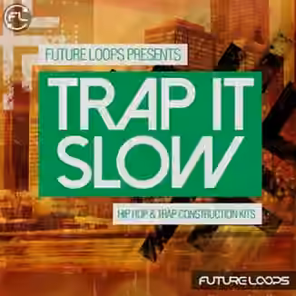 Future Loops Trap It Slow [WAV]
