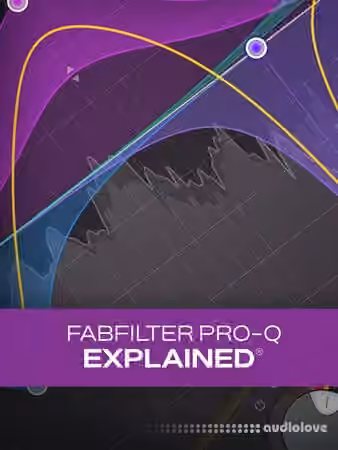Groove3 FabFilter Pro-Q Explained v2025.03 [TUTORiAL]