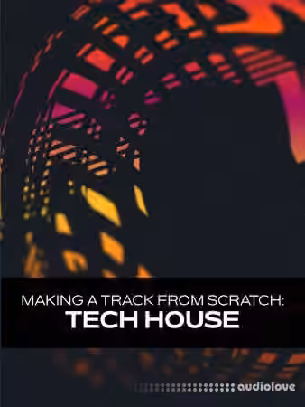 Groove3 Tech House Making a Track from Scratch [TUTORiAL]