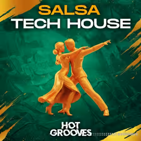 Hot Grooves Salsa Tech House [WAV, MiDi]
