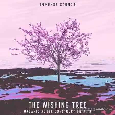 Immense Sounds The Wishing Tree Organic House [WAV, MiDi, Synth Presets]
