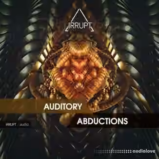 IRRUPT Audio Auditory Abductions [WAV]