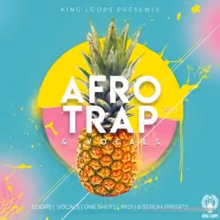 King Loops Afro Trap And Vocals Volume 1 [WAV, MiDi, Synth Presets]