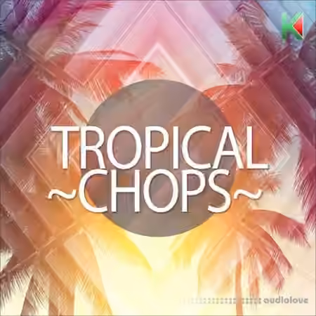 Kryptic Samples Tropical Chops [WAV, MiDi]