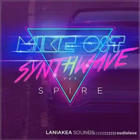 Laniakea Sounds Mike Ost Synthwave [Synth Presets, DAW Templates]