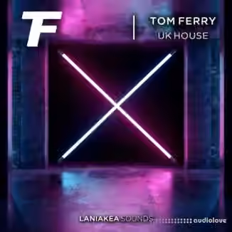 Laniakea Sounds Tom Ferry UK House [WAV]