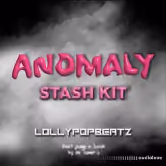 Lollypopbeatz ANOMALY Stash Kit [WAV]