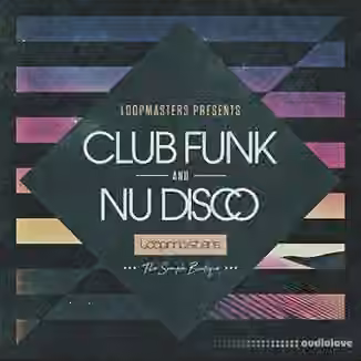 Loopmasters Club Funk and Nu Disco [WAV, REX]
