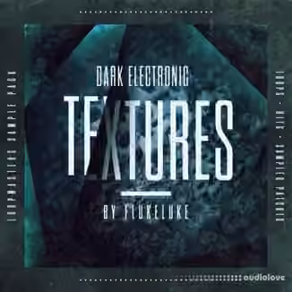 Loopmasters Flukeluke Dark Electronic Textures [WAV, REX]