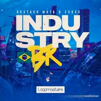 Loopmasters Gustavo Mota and Evoxx Industry Brazil [MULTiFORMAT]