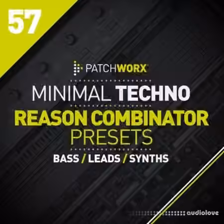 Loopmasters Patchworx 57 Minimal Techno Reason Combinators [MULTiFORMAT]