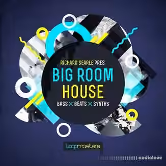 Loopmasters Richard Searle Big Room House [MULTiFORMAT]