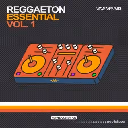 Maverick Samples Reggaeton Essential Vol.1 [WAV, MiDi, AiFF]
