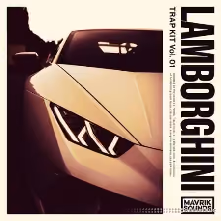 Mavrik Sounds Lamborghini: Trap Kit Vol 1 [WAV, MiDi]