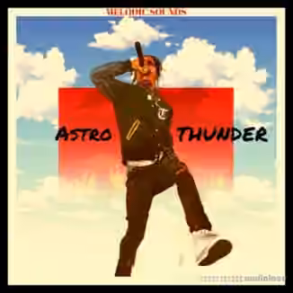 Melodic Kings Astro Thunder [WAV]