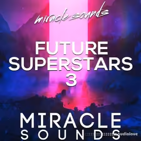 Miracle Sounds Future House Superstars 3 [WAV, MiDi, Synth Presets]