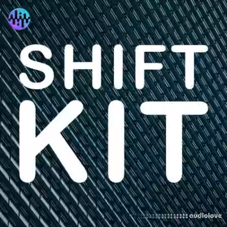 Noiiz Shift Kit [MULTiFORMAT]