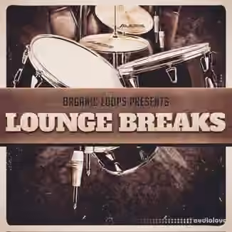 Organic Loops Lounge Breaks [MULTiFORMAT]