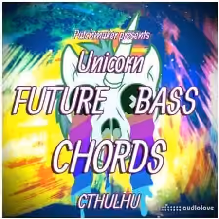 Patchmaker Unicorn Future Bass Chords [Synth Presets]