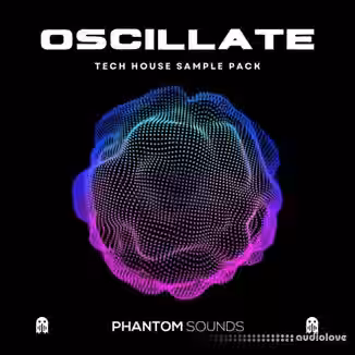Phantom Sounds Oscillate Tech House Pack [WAV, MiDi]
