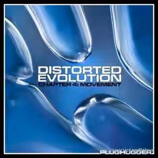Plughugger Distorted Evolution Chapter 4 Movement [Synth Presets]