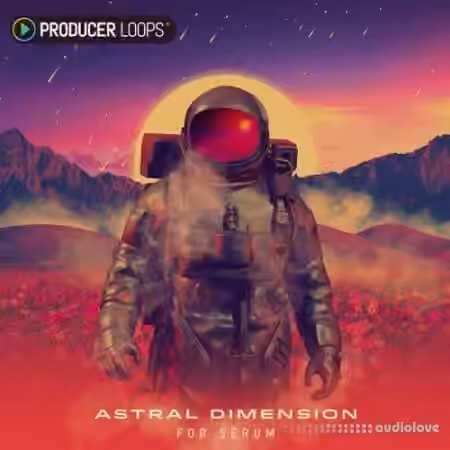 Producer Loops Astral Dimension for Serum [Synth Presets]