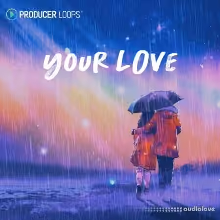 Producer Loops Your Love [MULTiFORMAT]