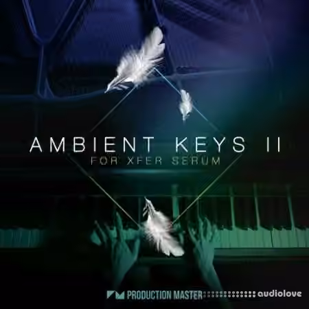Production Master Ambient Keys 2 [Synth Presets]