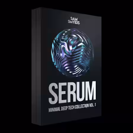 Sam Smyers Minimal Deep Tech Serum 2 Preset Pack Vol.1 [Synth Presets, MiDi]