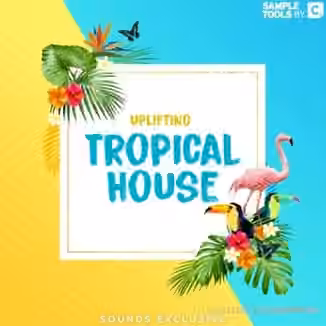 Sample Tools by Cr2 Uplifting Tropical House [WAV]