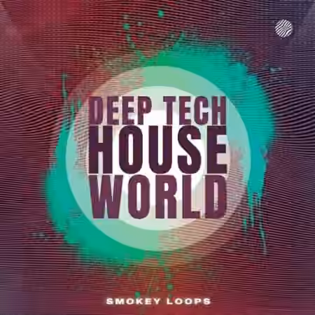 Smokey Loops Deep Tech House World [WAV]