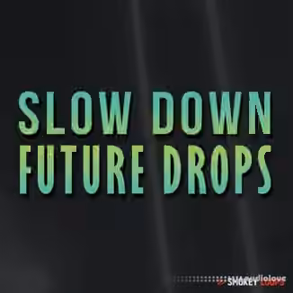 Smokey Loops Slow Down Future Drops [WAV]