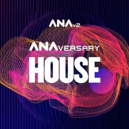 Sonic Academy ANAversary House [Synth Presets]