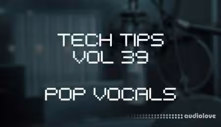 Sonic Academy Tech Tips Volume 39 with Austin Hull [TUTORiAL]