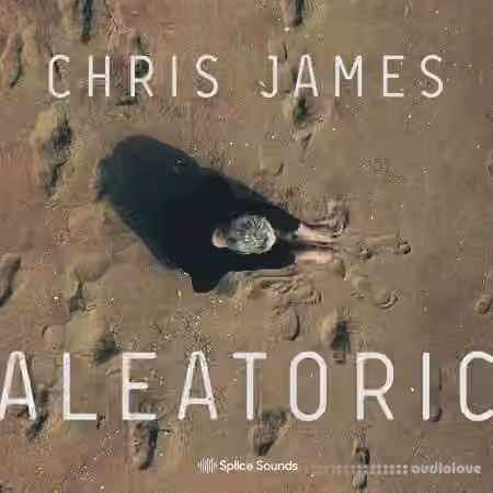 Splice Sounds Chris James Aleatoric Sample Pack [WAV]